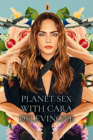 دانلود مستند Planet Sex with Cara Delevingne