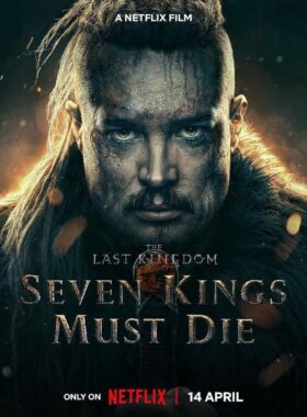 دانلود فیلم 7 پادشاه باید بمیرند The Last Kingdom: Seven Kings Must Die 2023